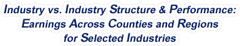 Louisiana - Industry vs. Industry Structure & Performance: Earnings Across Counties and Regions for Selected Industries